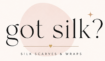 Got Silk?